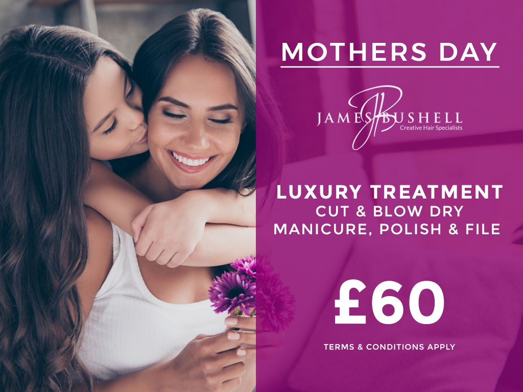 Mothersday1 - James Bushell Hair Salon Mothersday1 - James Bushell Hair Salon